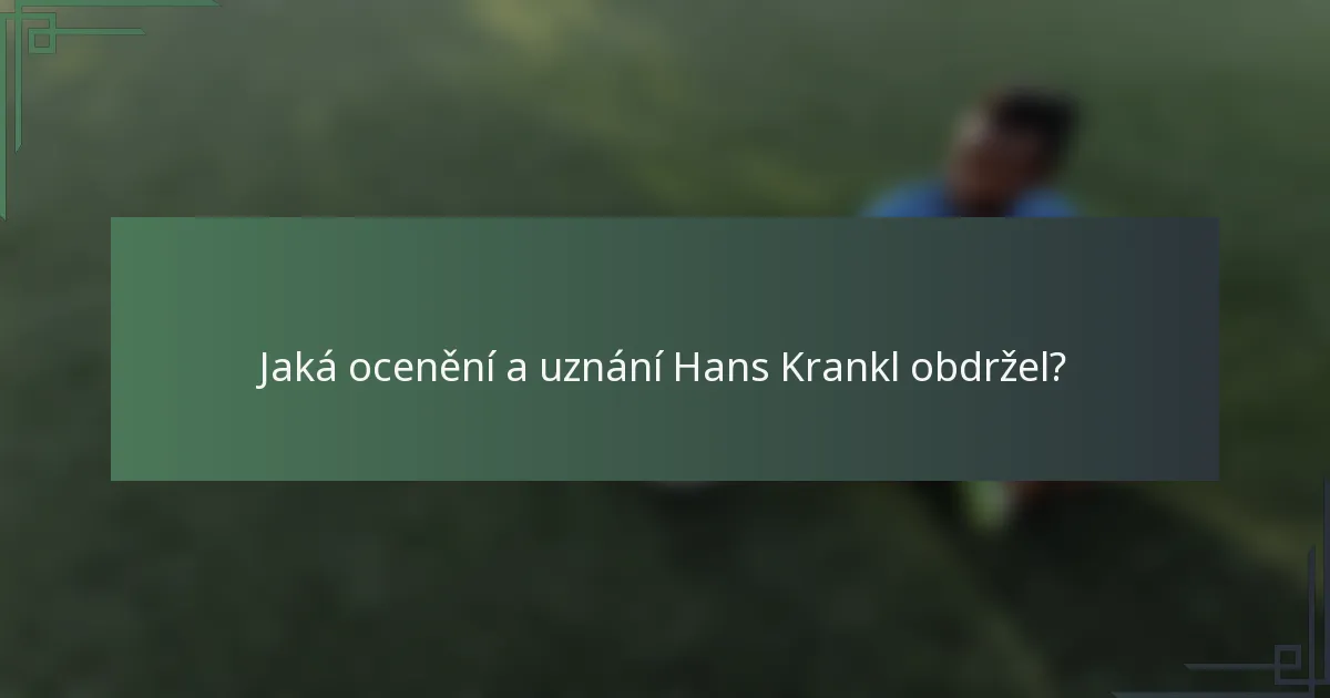 Jaká ocenění a uznání Hans Krankl obdržel?