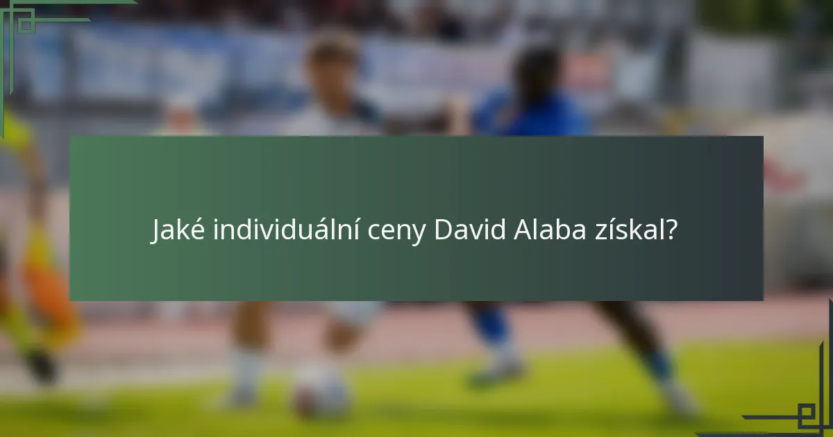 Jaké individuální ceny David Alaba získal?