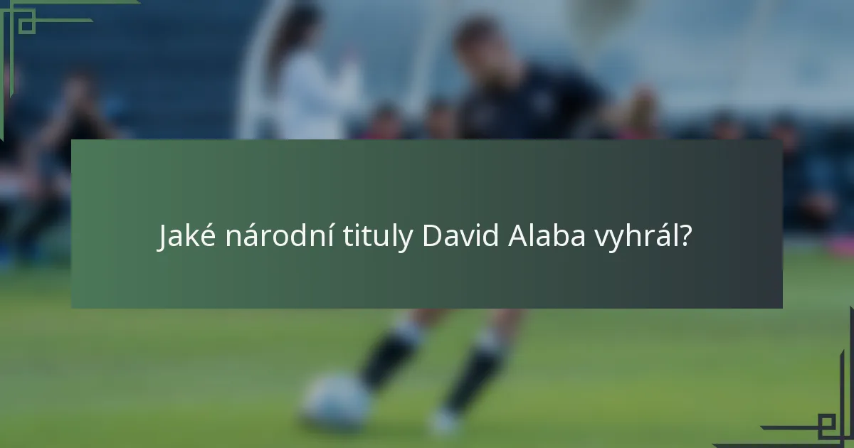 Jaké národní tituly David Alaba vyhrál?