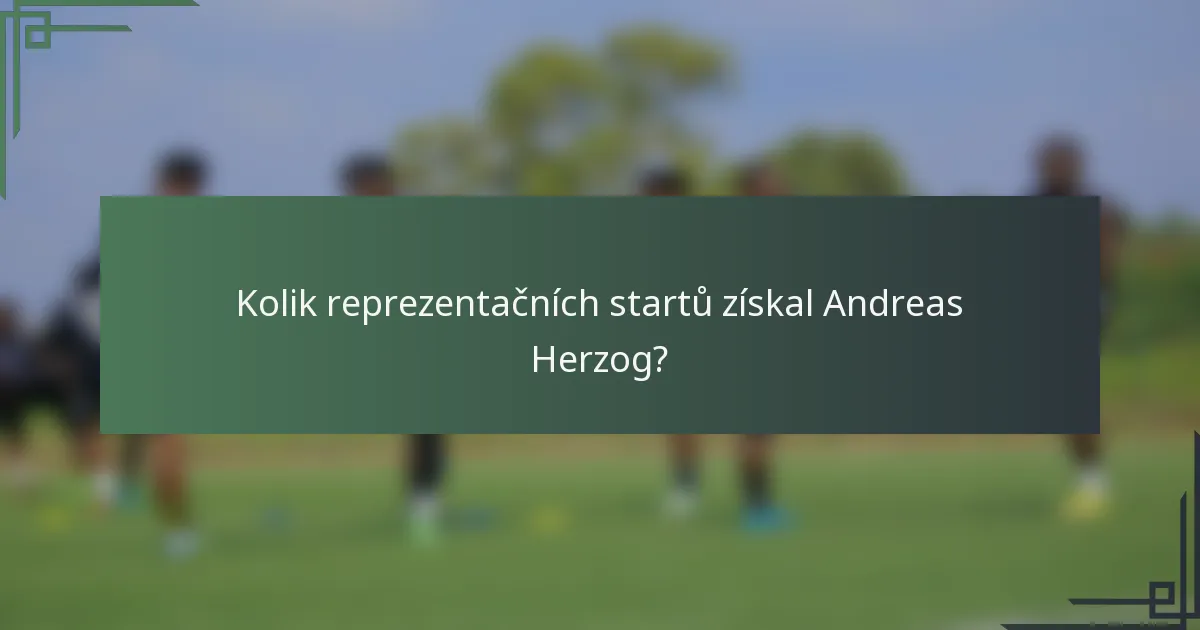 Kolik reprezentačních startů získal Andreas Herzog?